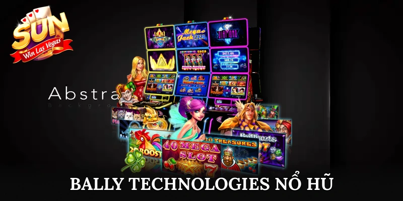 Bally Technologies Nổ Hũ